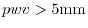 $pwv>5{\rm mm}$