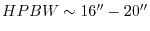 $HPBW \sim 16'' - 20''$
