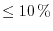 $\le 10\,\%$